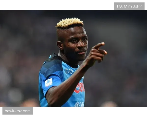 那不勒斯球员高度评价奥斯梅恩：无可替代的球队领袖